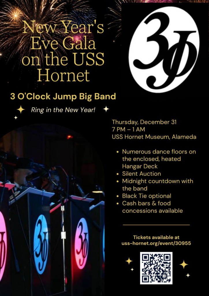 Flyer for the New Year’s Eve Gala on the USS Hornet with the 3 O’Clock Jump Big Band: gold lettering over fireworks, the band’s 3OJ logo, and the band on stage. Event details are listed in the text on this page.